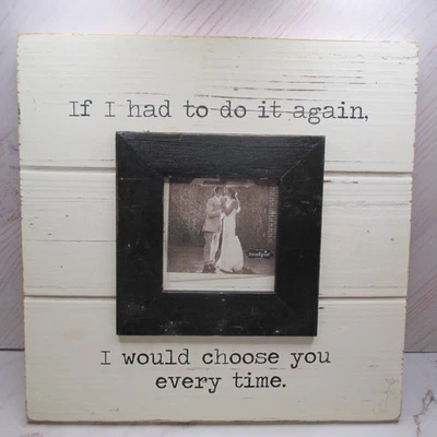 Marco de madera "Si tuviera que hacerlo de nuevo, te elegiría cada vez." Foto 1 de 2