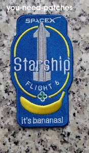 Space Starship Test Flight 6 its Banana patch sew on embroidery - Picture 1 of 2