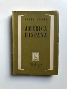 Waldo Frank - América hispana. Un retrato y una perspectiva - Imagen 1 de 4