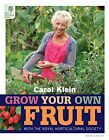 Rhs Grow Your Own: Fruit (Royal Horticultural Societ... By Klein, Carol Hardback