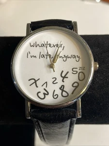 "Whatever I’m Late Anyway" Quartz Black Band Watch New Battery - Picture 1 of 9