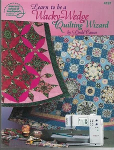 Quiltanleitung/Musterbuch Learn To Be A WACKY-WEDGE Quilting Wizard-Causee - Bild 1 von 2