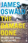 The Damage Done: Inspector Mclean 6 By James Oswald (English) Paperback Book