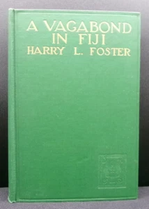 Harry L. Foster A VAGABOND IN FIJI First edition 1927 Photograph Illustrated - Picture 1 of 4