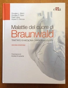 Malattie del cuore di Braunwald - Trattato di medicina cardiovascolare - X ed. - Foto 1 di 2