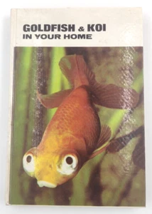 Goldfische und Koi in Ihrem Zuhause von DR Herbert R Axelrod Hardcover Buch CR 1970 - Bild 1 von 8