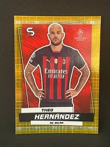 THEO HERNÁNDEZ UEFA SUPERSTARS 2022-23 GOLDEN YELLOW HOLO FOIL /50 - Picture 1 of 2