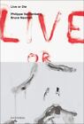 Live Or Die: Philippe Vandenberg And Bruce Nauman