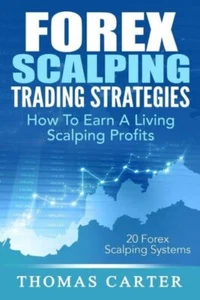 Forex Scalping Trading Strategies: How To Earn A Living Scalping Profits - Picture 1 of 1
