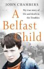 John Chambers A Belfast Child (Paperback) (UK IMPORT)