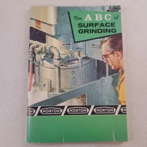 1967 Norton Abrasives The A-B-C Of Surface Grinding June 1966 14th Edition - Picture 1 of 11
