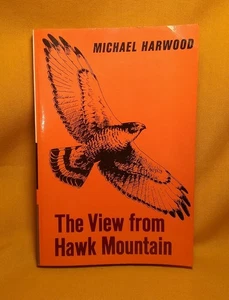 The View from Hawk Mountain Michael Harwood 1973 PB Signed, Nature Birds of Prey - Picture 1 of 10