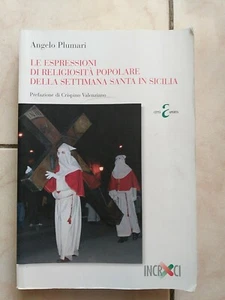 Plumari Le Espressioni Di Religiosità Popolare Della Settimana Santa In Sicilia - Foto 1 di 11