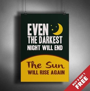 EVEN THE DARKEST NIGHT WILL END Motivational Poster Inspirational Print A3 A4 - Picture 1 of 2