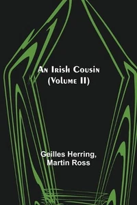 An Irish Cousin (Volume II) by Geilles Herring Paperback Book - Picture 1 of 1