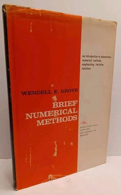 BRIEF NUMERICAL METHODS by WENDELL E. GROVE - Prentice-Hall Applied Series HC/DJ - Image 1 of 4
