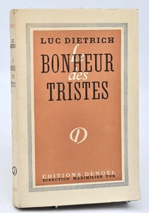 Luc Dietrich : LE BONHEUR DES TRISTES. 1945 - Picture 1 of 2