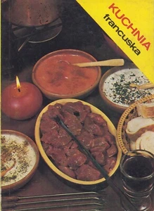 Kuchnia Francuska - PB 1976 - Polish French Cookbook - Wlodek & Iwaszkiewicz - Picture 1 of 4
