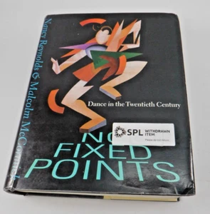 No Fixed Points : Dance in the Twentieth Century by Malcolm McCormick Hardcover - Imagen 1 de 10