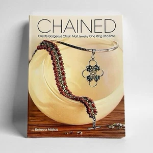 CHAINED Create Gorgeous Chain Mail Jewelry One Ring at a Time by Rebecca Mojica - Imagen 1 de 3