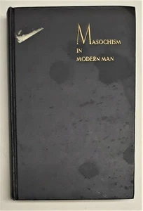 Masochism in Modern Man, Theodor Reik, Hardcover, Farrar Straus & Company 1949 - Picture 1 of 13