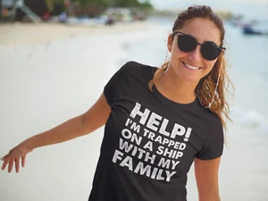 HELP I'M TRAP on a SHIP with MY FAMILY - Vacation Cruise T Shirts-any color/size - Picture 1 of 22