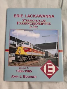 Erie Lackawanna Through Passenger Service In Color Volume 1 1960-1965 by Boehner - Picture 1 of 24