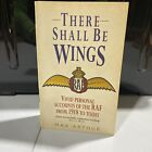 There Shall be Wings: RAF from 1918 to the Present by Max Arthur Small Paperback