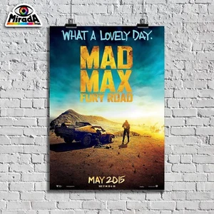 POSTER FURY ROAD MAD MAX ACTION WHAT A LOVELY DAY APOCALYPTIC MAY2015 - Bild 1 von 1