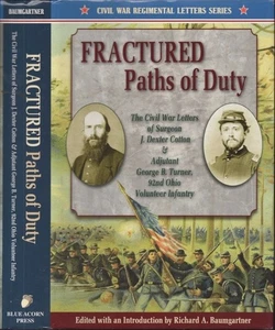 J Dexter Cotton / Fractured Paths of Duty The Civil War Letters Signed 2013 - Picture 1 of 1