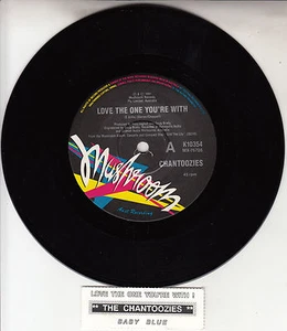CHANTOOZIES Love The One You're With 7" 45 vinyl record + juke box title strip - Picture 1 of 2