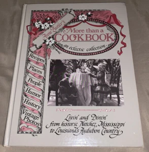 Anne Butlers More Than a Cookbook An Eclectic Collection Natchez MS to Louisiana - Picture 1 of 9