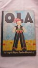 Old Children's Book Ola by Parin d'Aulaire 1932 1st Ed.GC