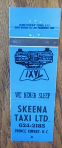 TAXI CAB: SKEENA TAXI (PRINCE RUPERT, BRITISH COLUMBIA) (MATCHBOOK COVER) -F24 - Picture 1 of 1