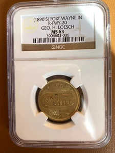 (1890's) FORT WAYNE,IN   RULAU-FWY-20    GEO. H. LOESCH TOKEN   NGC MS 63 - Picture 1 of 5