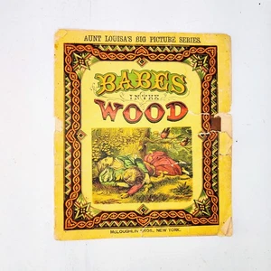 1880s Aunt Louisa Big Picture Series Babes in the Wood McLoughlin Bros Antique - Foto 1 di 7