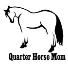 Quarter Horse Mom - Black Vinyl Decal Car Windows Laptop Tablet