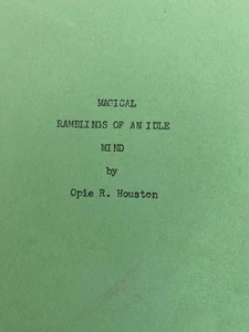 MAGICAL RAMBLINDS OF AN IDLE MIND by Opie R. Houston. Booklet. - Picture 1 of 6