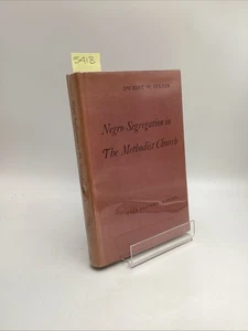 Negro Segregation In The Methodist Church Dwight W. Culver Yale University Press - Bild 1 von 10