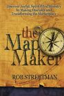 THE MAP MAKER: DISCOVER JOYFUL, SPIRIT-FILLED MINISTRY BY By Rob Streetman *NEW*