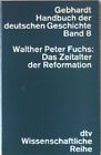 Handbuch der deutschen Geschichte ; Bd. 8;Das Zeitalter der Reformation. dtv ; 4