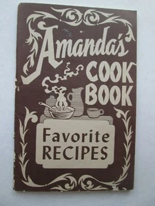 AMANDA'S COOK BOOK Favorite Recipes 1976 pb AMANDA MARGARET CUSHMAN Cookbook - Imagen 1 de 6