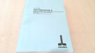 СИСТЕМА ЧПУ OKUMA OSP-P300S-R/P300L-R СПЕЦИАЛЬНЫЕ ФУНКЦИИ РУКОВОДСТВО 3-Е ИЗДАНИЕ 5949-E - Изображение 1 из 3