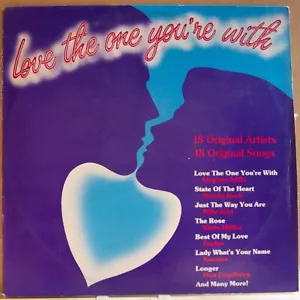 LOVE THE ONE YOU'RE WITH - VARIOUS - Vinyl LP - CBS - 1985 - VG FREE POST (2449) - Picture 1 of 5