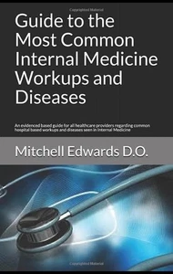 Guide to the Most Common Internal Medicine Workups and Diseases : An... - Bild 1 von 1