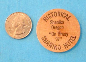 Vintage WOODEN NICKEL - Historical Shaniko Hotel Oregon - Token - Hwy 97 - Picture 1 of 4