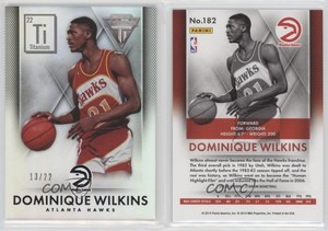 2013-14 Panini Titanium Ti 22 /22 Dominique Wilkins #182 HOF