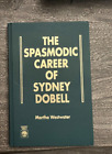 K8 - The Spasmodic Career of SYDNEY DOBELL by Martha Westwater - Spasmodism