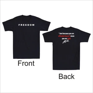 Freedom Just Because You Are Offended Doesn't Mean You Are Right Men's T-Shirt - Picture 1 of 8