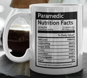 Paramedic Nutrition Facts Coffee Mug Gift For Emt Medical Assistant Coworker Cup - Picture 1 of 7